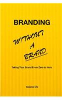 Branding Without A Brand