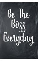 Be The Boss Everyday