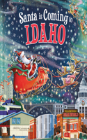 Santa Is Coming to Idaho: (Santa Is Coming...)