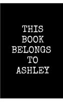 This Book Belongs To Ashley