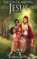 Fun of Meeting Jesus