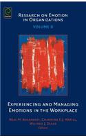 Experiencing and Managing Emotions in the Workplace