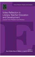 Video Reflection in Literacy Teacher Education and Development