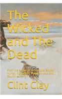The Wicked and The Dead