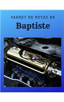 Carnet de Notes de Baptiste: Personnalisé avec prénom - Carnet A4 de 96 pages. Motif Photo - Moteur Voiture Luxe