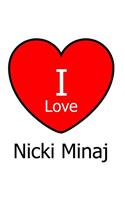 I Love Nicki Minaj