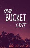 Our Bucket List: Journal for Growth in a Couple & Turning Their Dreams Into Reality