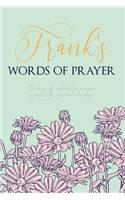 Frank's Words of Prayer: 90 Days of Reflective Prayer Prompts for Guided Worship - Personalized Cover
