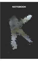 K - Notebook: Lined, Empty Journal with the Initials of the Alphabet for Graffiti and Wall Art Fans - Format: 6x9 Inch, 110 Pages