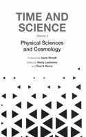 Time and Science - Volume 3: Physical Sciences and Cosmology