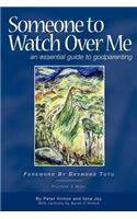 Someone to Watch Over Me - An Essential Guide to Godparenting