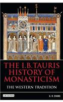 The I.B.Tauris History of Monasticism