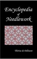 ENCYCLOPEDIA OF NEEDLEWORK (Fully Illustrated)