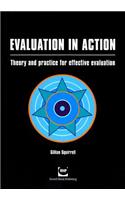 Evaluation in Action: Theory and Practice for Effective Evaluation