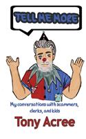 Tell Me More