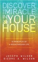 Discover the Miracle in Your House