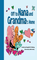 Off to Nana and Grandma's Home