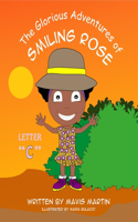The Glorious Adventures of Smiling Rose Letter C