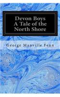 Devon Boys A Tale of the North Shore