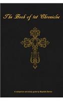Book of 1st Chronicles: Study Guide: Read Through with Chapter by Chapter Study Questions
