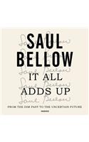 It All Adds Up Lib/E: From the Dim Past to the Uncertain Future; A Nonfiction Collection