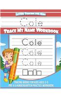 Cole Letter Tracing for Kids Trace my Name Workbook