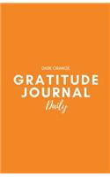 Gratitude Journal Daily: Dark Orange: Journal 5.5 X 8.5: Dark Orange: Journal 5.5 X 8.5