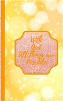 With God All Things Are Possible- Lights Edge: Blank Journal/Folio Insert/Travelers Notebook Inserts/Diary/Unruled Journal