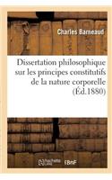 Dissertation Philosophique Sur Les Principes Constitutifs de la Nature Corporelle