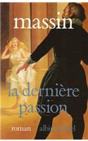 Derniere Passion (La)