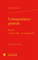 Correspondance Generale. Tome VI