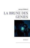 La brune des génies