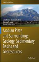 Arabian Plate and Surroundings: Geology, Sedimentary Basins and Georesources