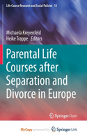 Parental Life Courses after Separation and Divorce in Europe