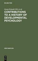 Contributions to a History of Developmental Psychology