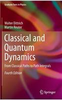 Classical and Quantum Dynamics: From Classical Paths to Path Integrals