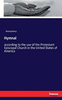 Hymnal: according to the use of the Protestant Episcopal Church in the United States of America