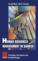 Human Resources Management in Banken: Strategien, Instrumente Und Grundsatzfragen