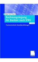 Rechnungslegung FÃ¼r Banken Nach Ifrs: Praxisorientierte Einzeldarstellungen: (German)