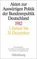 Akten Zur Auswärtigen Politik Der Bundesrepublik Deutschland 1982