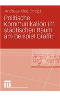 Politische Kommunikation Im Städtischen Raum Am Beispiel Graffiti