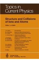 Structure and Collisions of Ions and Atoms