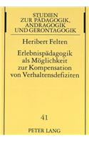 Erlebnispaedagogik ALS Moeglichkeit Zur Kompensation Von Verhaltensdefiziten