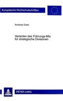 Varianten des Fuehrungs-Mix fuer strategische Divisionen