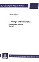 Theologie Und Geschichte