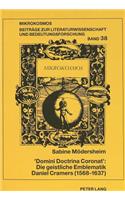 «Domini Doctrina Coronat» Die Geistliche Emblematik Daniel Cramers (1568-1637)