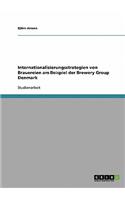 Internationalisierungsstrategien von Brauereien am Beispiel der Brewery Group Denmark