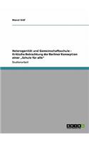 Heterogenitat Und Gemeinschaftsschule. Kritische Betrachtung Der Berliner Konzeption Einer Schule Fur Alle