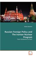 Russian Foreign Policy and The Iranian Nuclear Program