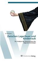 Zwischen Lagerfeuer und Kinderraub